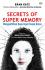 Secrets of Super Memory: Mengaktifkan Daya Ingat Tanpa Batas